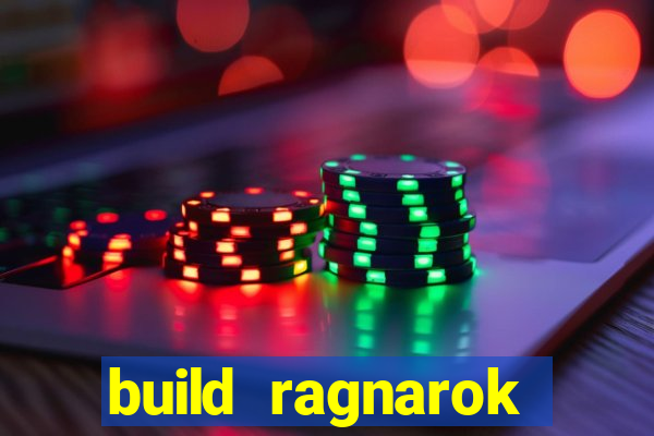 build ragnarok history reborn rag